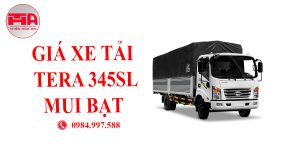 Bảng báo giá xe tải Tera 345SL thùng bạt