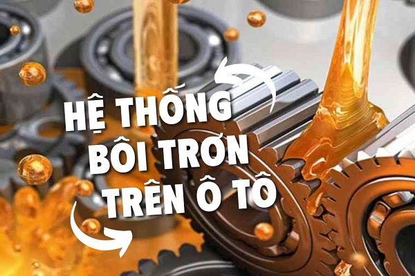 Cách bảo dưỡng hệ thống bôi trơn trên xe ô tô