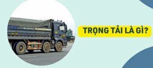 trọng tải xe là gì